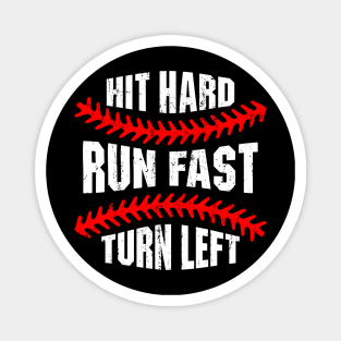 Hit Hard Run Fast Turn Left Magnet